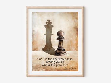 Chess Pawn King Jesus Christ Quote (Luke 9:48) Digital download printable art